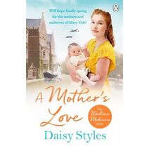 Mother's Love (Wartime Midwives Series)