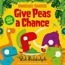 Give Peas a Chance (Dinosaur Juniors)