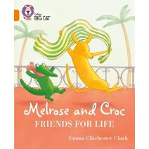 Melrose and Croc Friends For Life (Collins Big Cat)