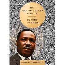 Beyond Vietnam (Essential Speeches of Dr. Martin Lut)