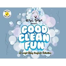 Good Clean Fun (Giggle Spoon Presents)