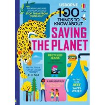 100 Things to Know About Saving the Planet (100 THINGS TO KNOW ABOUT)