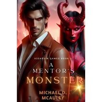 Mentor's Monster ( Assassin Games Book 1 ) (Assassin Games)