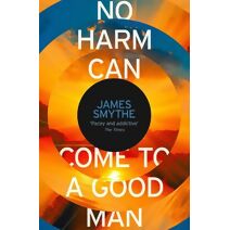 No Harm Can Come to a Good Man