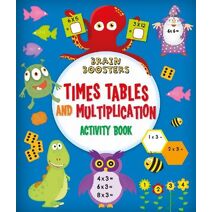Brain Boosters: Times Tables and Multiplication Activity Book (Brain Boosters)