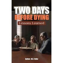 Two Days Before Dying