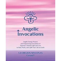 Angelic Invocations (Celestial Gifts)