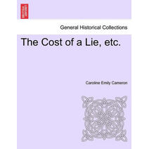 Cost of a Lie, Etc.