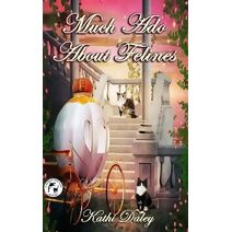 Much Ado About Felines (Whales and Tails Mystery)