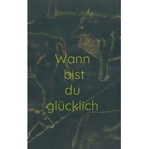 Wann bist du gl�cklich