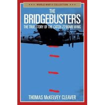 Bridgebusters (World War II Collection)