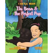 Ila Bean & the Perfect Pup
