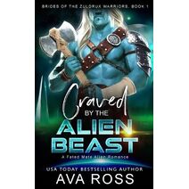 Craved by the Alien Beast (Brides of the Zuldrux Warriors)