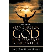 Standing for God in a Perverse Generation