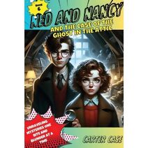 Ned and Nancy and the Case of the Ghost in the Attic (Ned and Nancy)