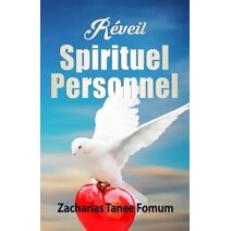 R�veil Spirituel Personnel (Aides Pratiques Pour Les Vainqueurs)