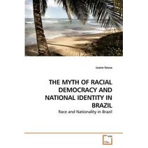 Myth of Racial Democracy and National Identity in Brazil
