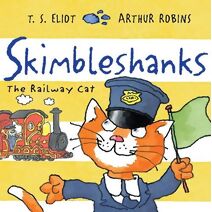 Skimbleshanks (Old Possum's Cats)