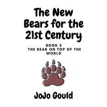 Bear on Top of the World (New Bears for the 21st Century)