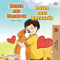 Boxer and Brandon (English Irish Bilingual Children's Book)