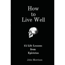 How to Live Well