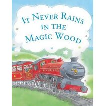 It Never Rains in the Magic Wood