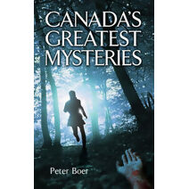 Canada's Greatest Mysteries
