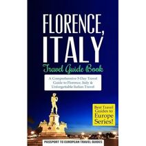 Florence (Best Travel Guides to Europe)