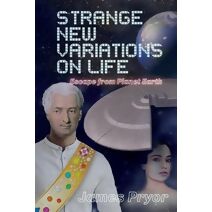 Strange New Variations on Life (Pystead Group)