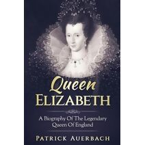 Queen Elizabeth (British History Books)
