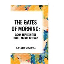 Gates of Morning: Book Three in the Blue Lagoon Trilogy