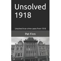 Unsolved 1918 (Unsolved)