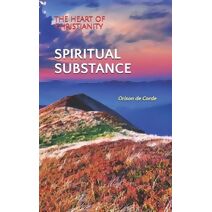 Spiritual Substance (Heart of Christianity)