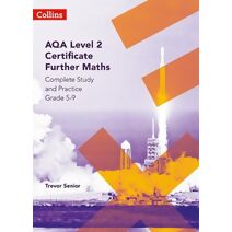 AQA Level 2 Certificate Further Maths Complete Study and Practice (5-9)