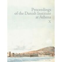 Proceedings of the Danish Institute at Athens Vol. X