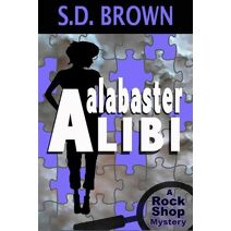 Alabaster Alibi (Rock Shop Mystery)