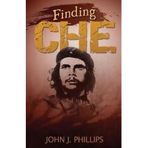 Finding Che (Spirit of Che)