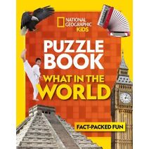 Puzzle Book What in the World (National Geographic Kids)