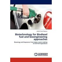 Biotechnology for Biodiesel Fuel and Bioengineering Approaches
