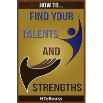 How To Find Your Talents and Strengths (How to Books)