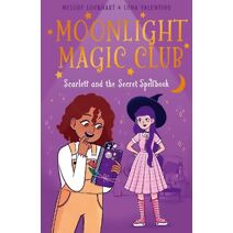 Moonlight Magic Club: Scarlett and the Secret Spellbook (Moonlight Magic Club)