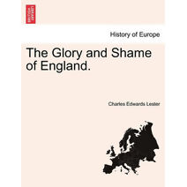 Glory and Shame of England.