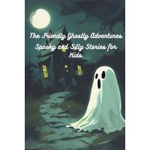 Friendly Ghostly Adventures