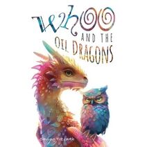 Whoo and the oil dragons