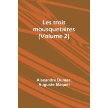 Les trois mousquetaires (Volume 2)