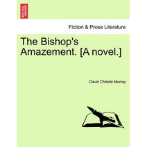Bishop's Amazement. [A Novel.]