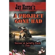 Jay Horne's A Project Gone Bad