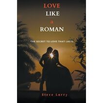Love Like a Roman