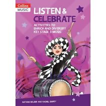 Listen & Celebrate Key Stage 3 (Collins Secondary Music)