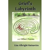Grief's Labyrinth and other poems
